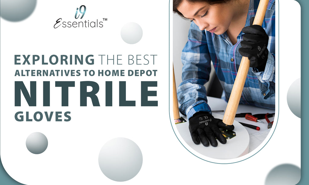 Exploring the Best Alternatives to Home Depot Nitrile Gloves